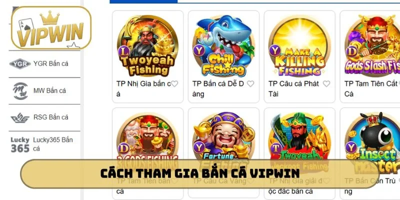 Cách tham gia bắn cá VIPWIN siêu đơn giản